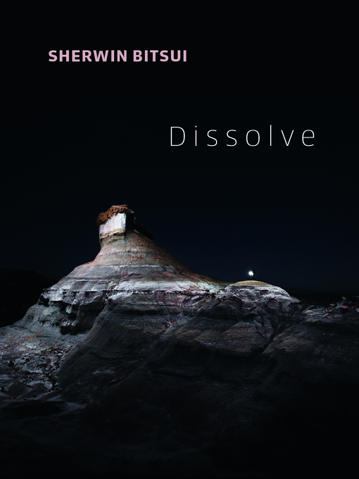 Title details for Dissolve by Sherwin Bitsui - Available